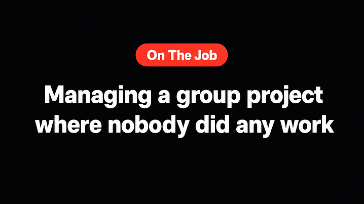 Managing a group project where nobody did any work
