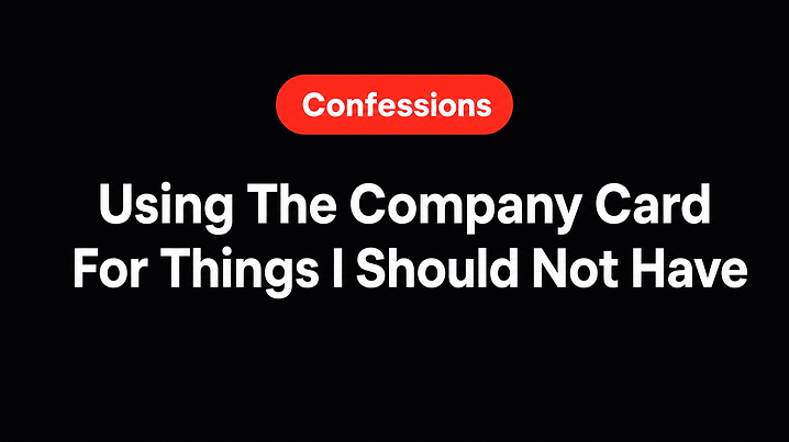 Using The Company Card For Things I Should Not Have