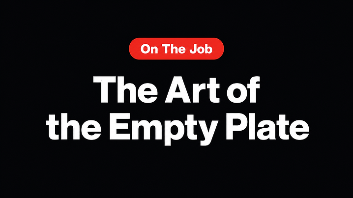 The Art of the Empty Plate