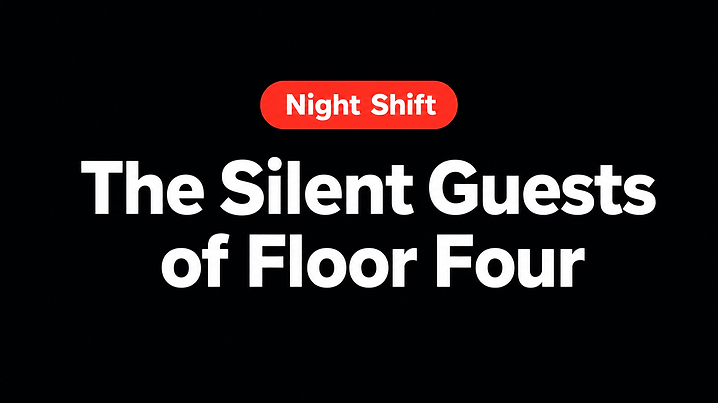 The Silent Guests of Floor Four