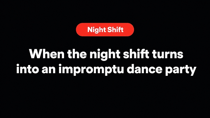 When the night shift turns into an impromptu dance party