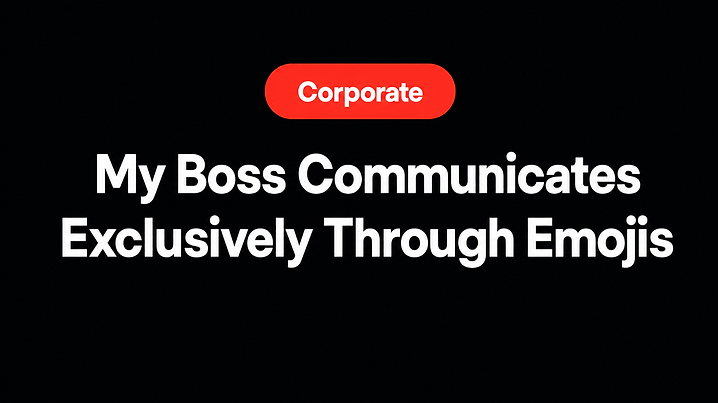 My Boss Communicates Exclusively Through Emojis