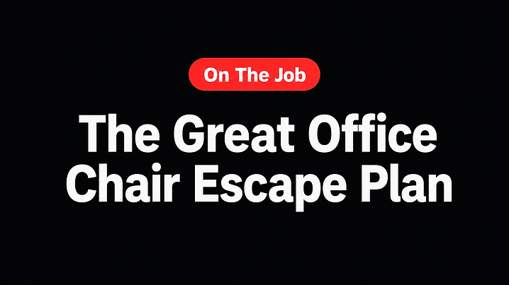 The Great Office Chair Escape Plan