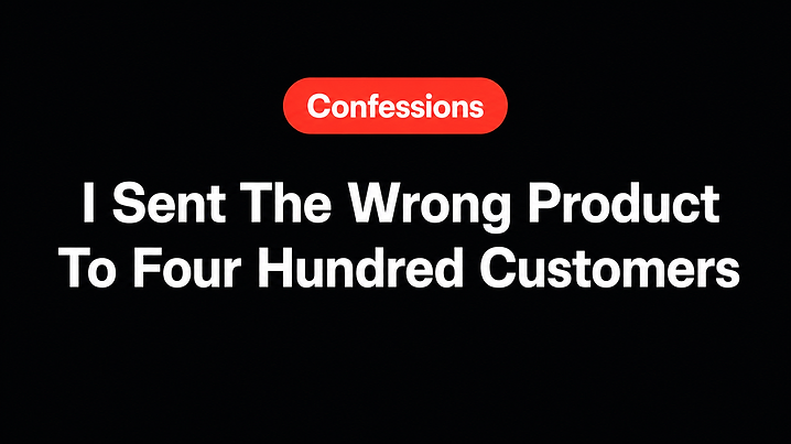 I Sent The Wrong Product To Four Hundred Customers