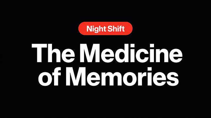The Medicine of Memories