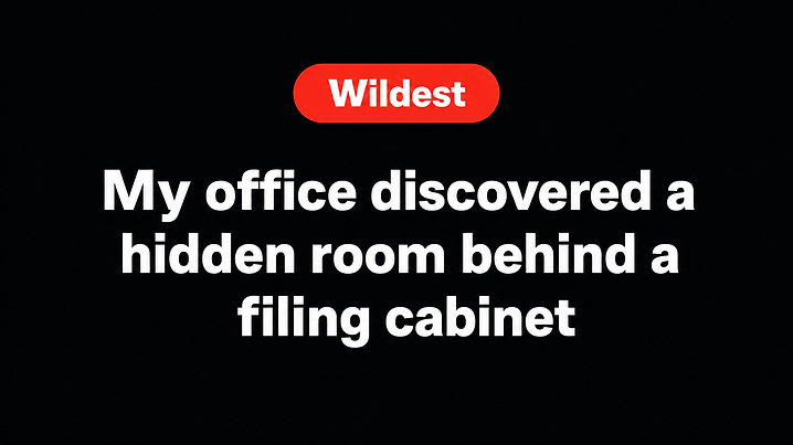 My office discovered a hidden room behind a filing cabinet