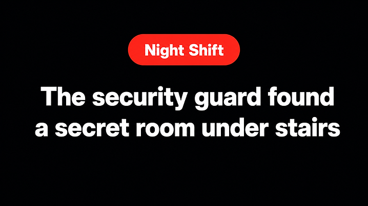 The security guard found a secret room under stairs