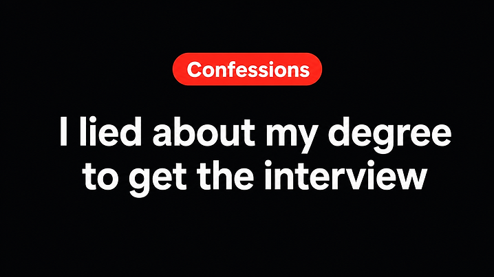 I lied about my degree to get the interview