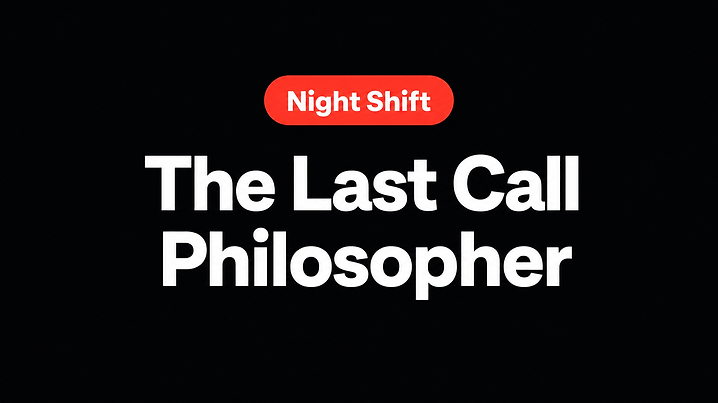 The Last Call Philosopher