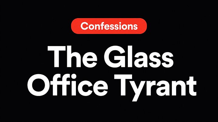 The Glass Office Tyrant
