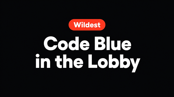 Code Blue in the Lobby