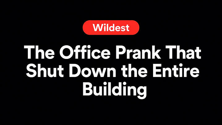 The Office Prank That Shut Down the Entire Building