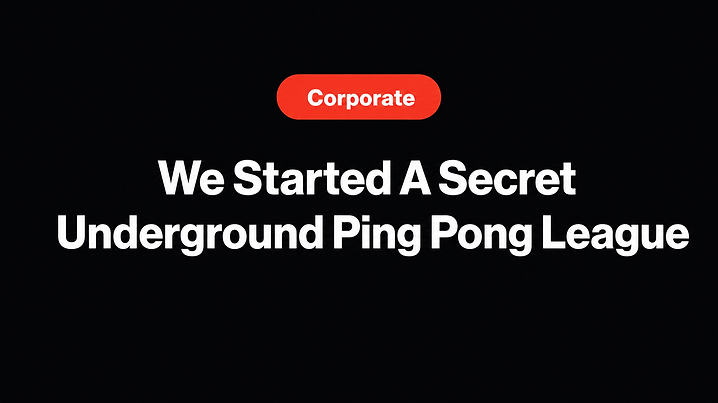 We Started A Secret Underground Ping Pong League