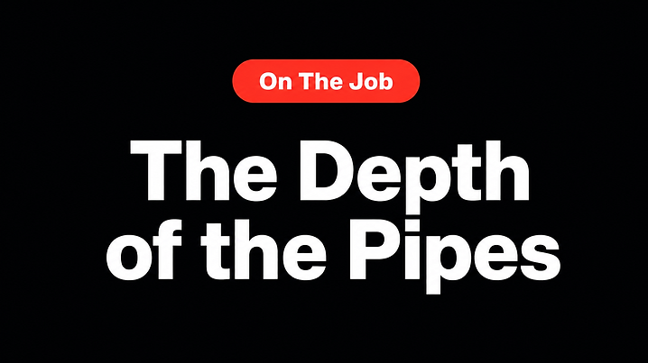 The Depth of the Pipes