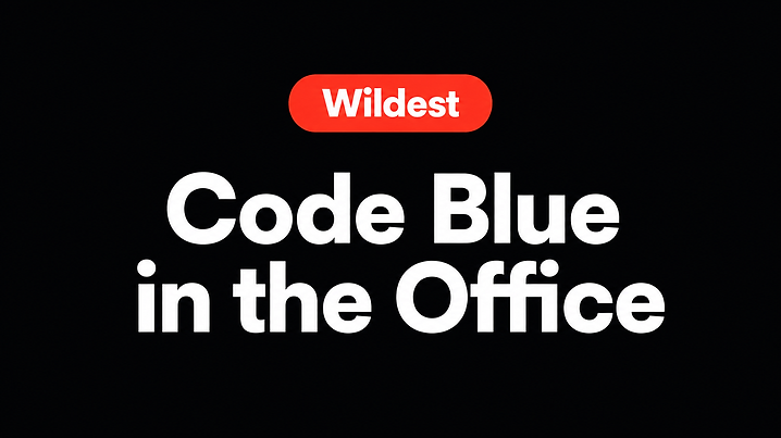 Code Blue in the Office