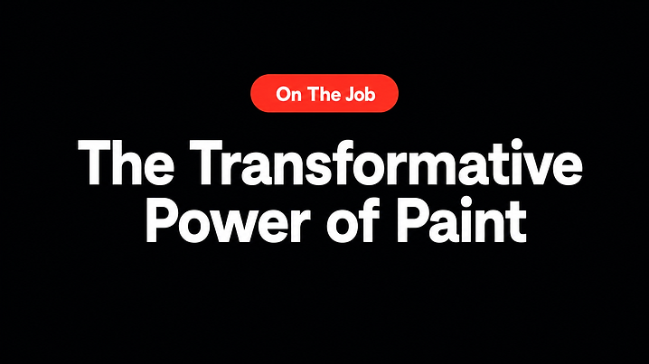 The Transformative Power of Paint
