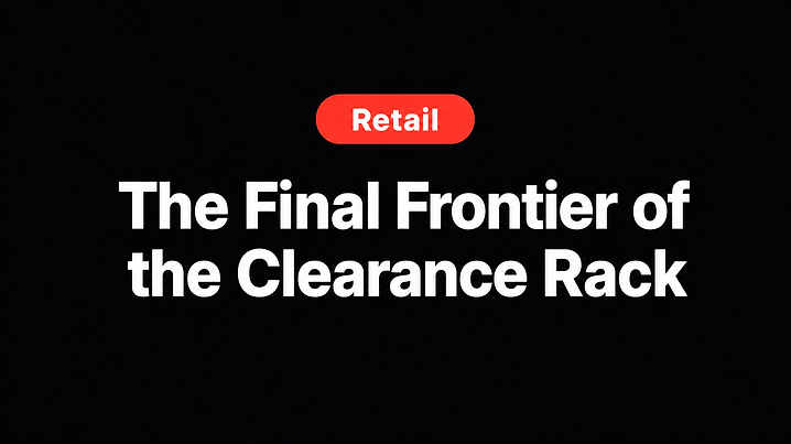 The Final Frontier of the Clearance Rack
