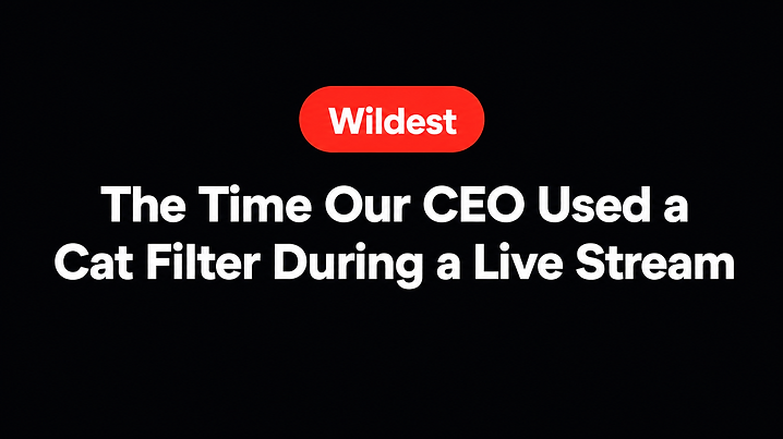 The Time Our CEO Used a Cat Filter During a Live Stream