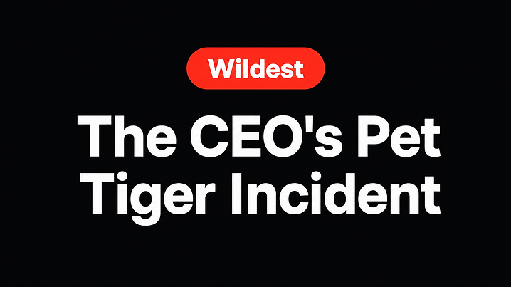 The CEO's Pet Tiger Incident