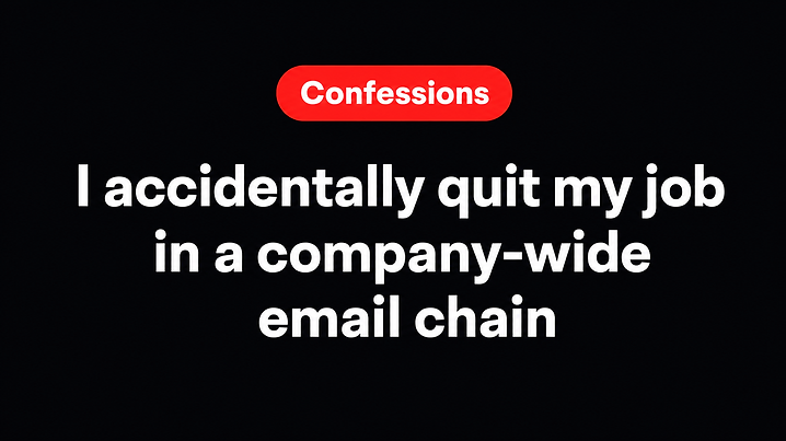 I accidentally quit my job in a company-wide email chain