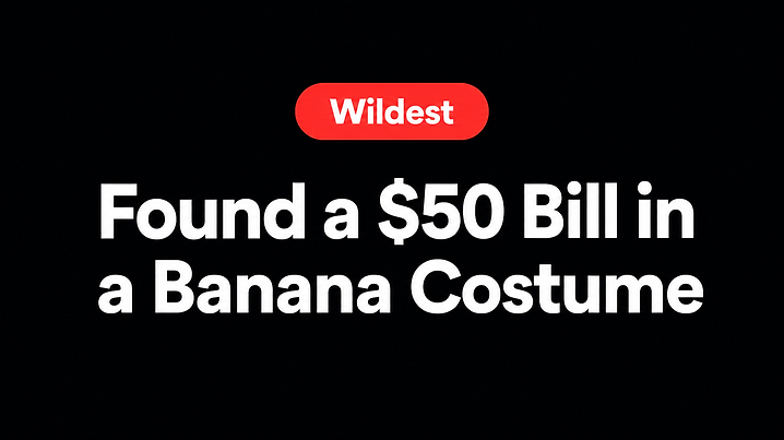 Found a $50 Bill in a Banana Costume