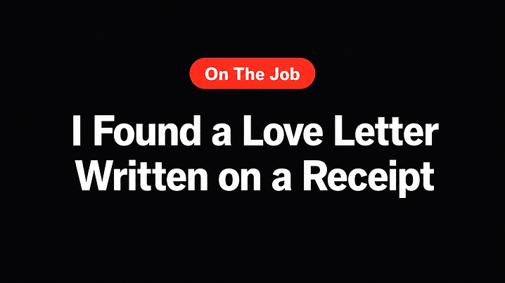 I Found a Love Letter Written on a Receipt