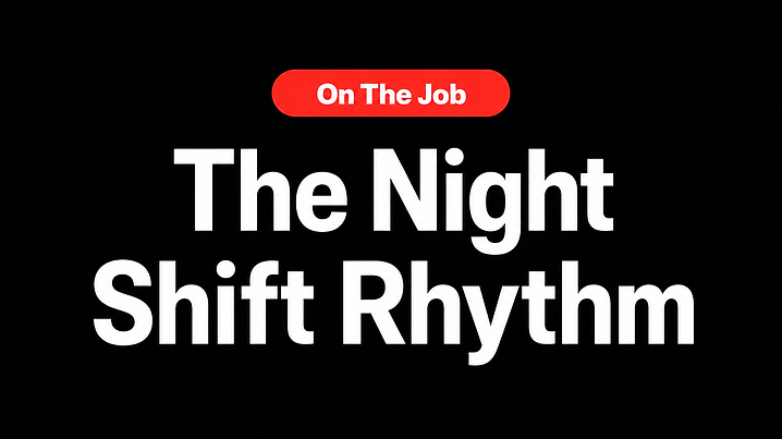The Night Shift Rhythm