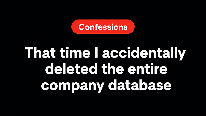 That time I accidentally deleted the entire company database
