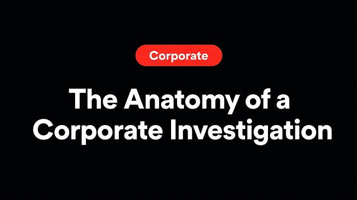 The Anatomy of a Corporate Investigation