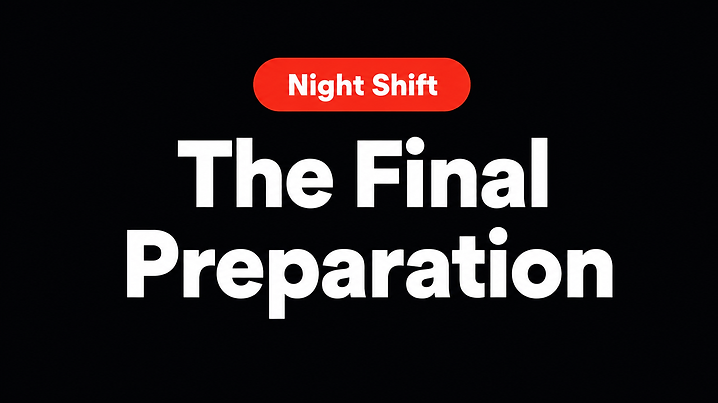 The Final Preparation