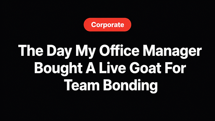 The Day My Office Manager Bought A Live Goat For Team Bonding