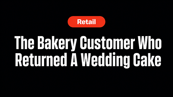 The Bakery Customer Who Returned A Wedding Cake