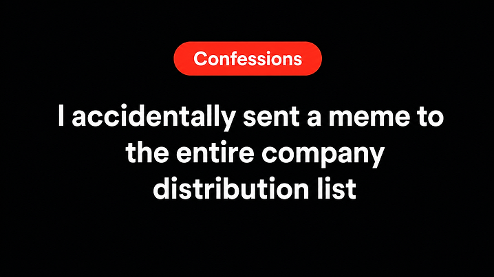 I accidentally sent a meme to the entire company distribution list