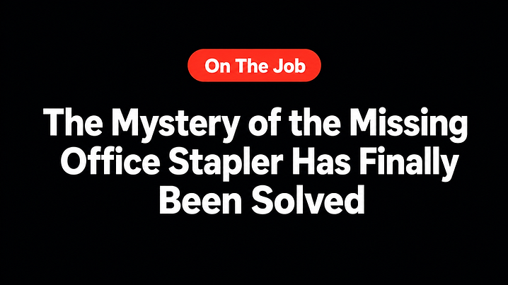 The Mystery of the Missing Office Stapler Has Finally Been Solved