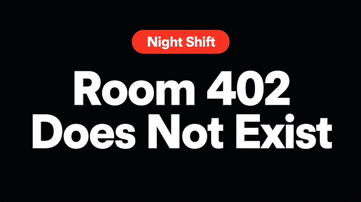 Room 402 Does Not Exist