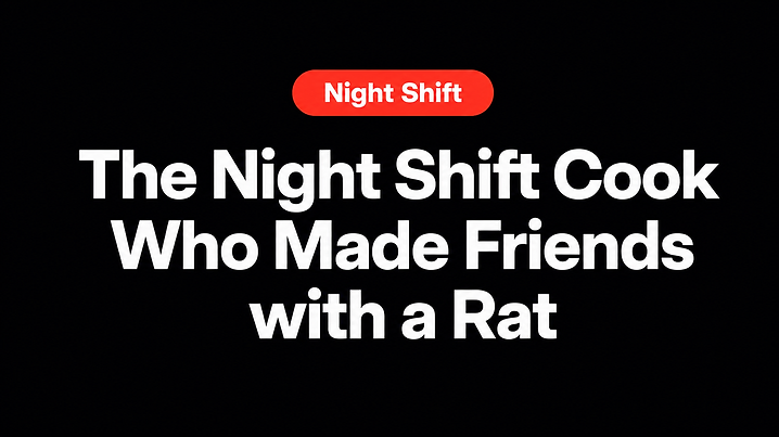 The Night Shift Cook Who Made Friends with a Rat