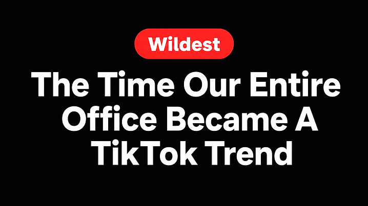 The Time Our Entire Office Became A TikTok Trend