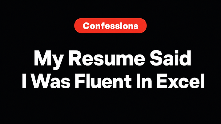 My Resume Said I Was Fluent In Excel