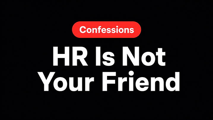HR Is Not Your Friend