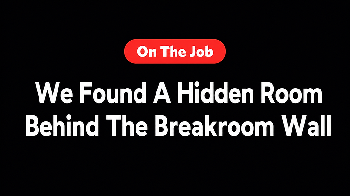 We Found A Hidden Room Behind The Breakroom Wall