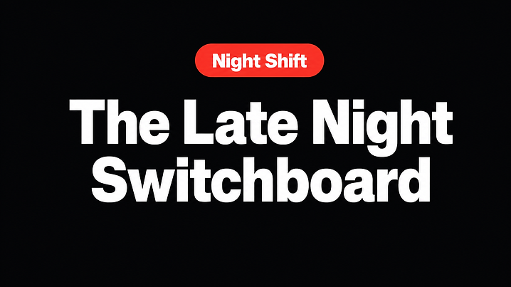 The Late Night Switchboard