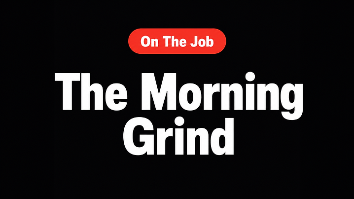 The Morning Grind