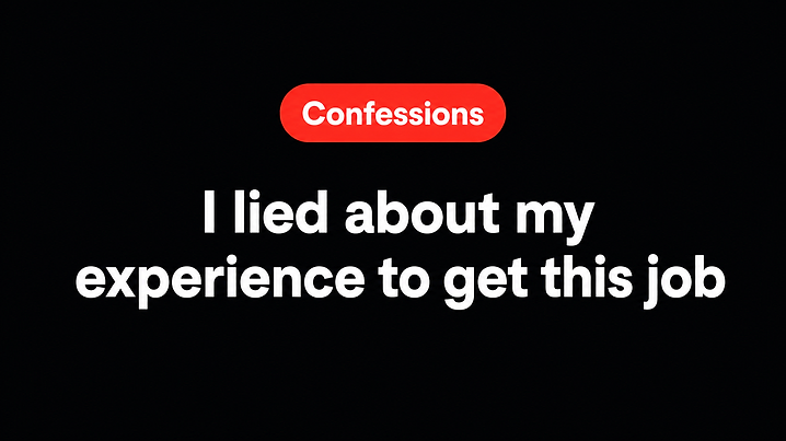 I lied about my experience to get this job