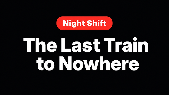 The Last Train to Nowhere