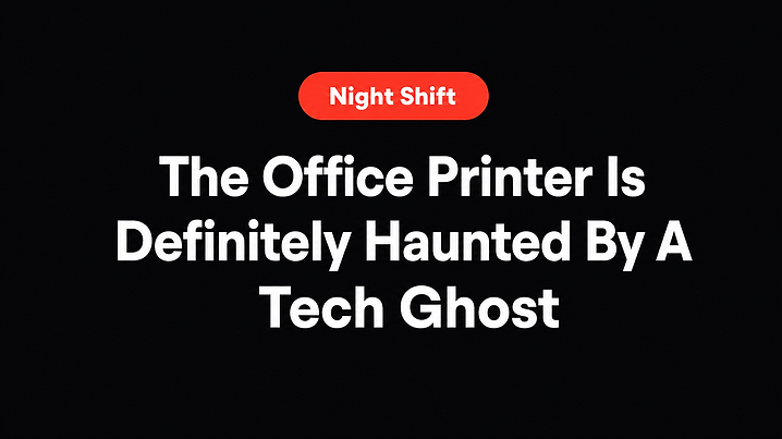 The Office Printer Is Definitely Haunted By A Tech Ghost