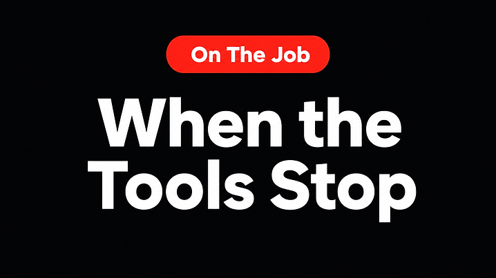 When the Tools Stop