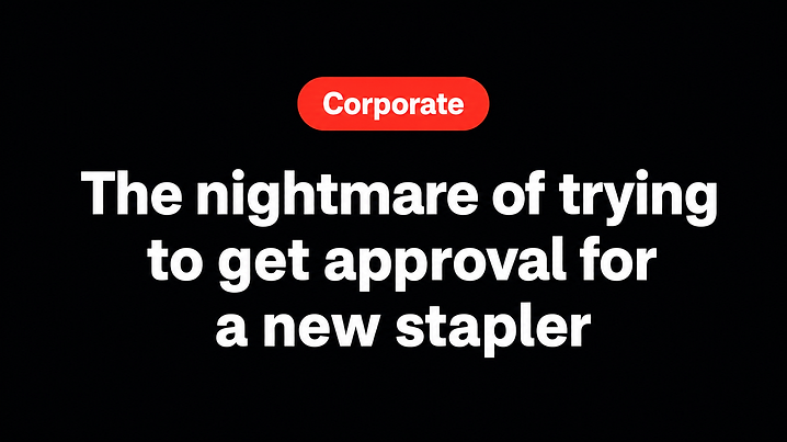 The nightmare of trying to get approval for a new stapler