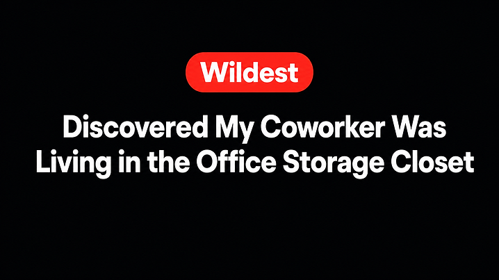 Discovered My Coworker Was Living in the Office Storage Closet