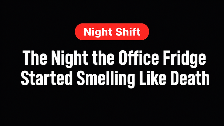 The Night the Office Fridge Started Smelling Like Death