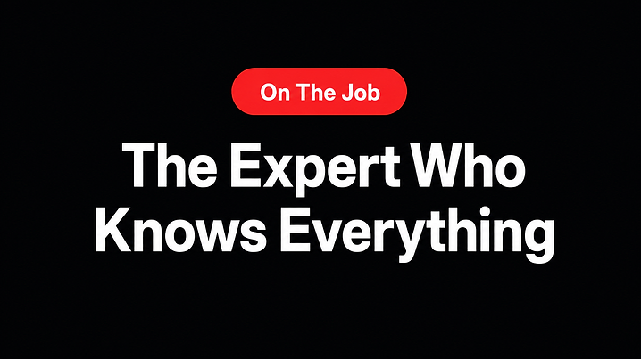 The Expert Who Knows Everything